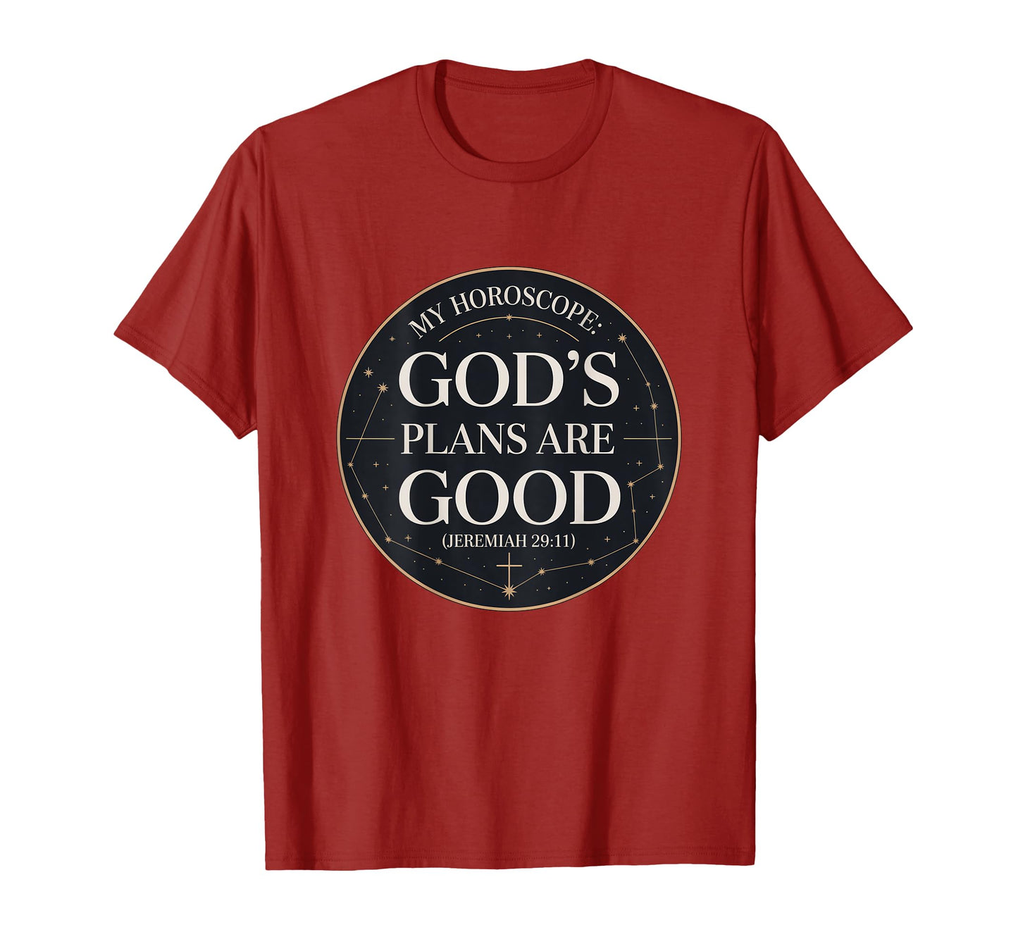 Christian God's Plans are Good Horoscope T-Shirt