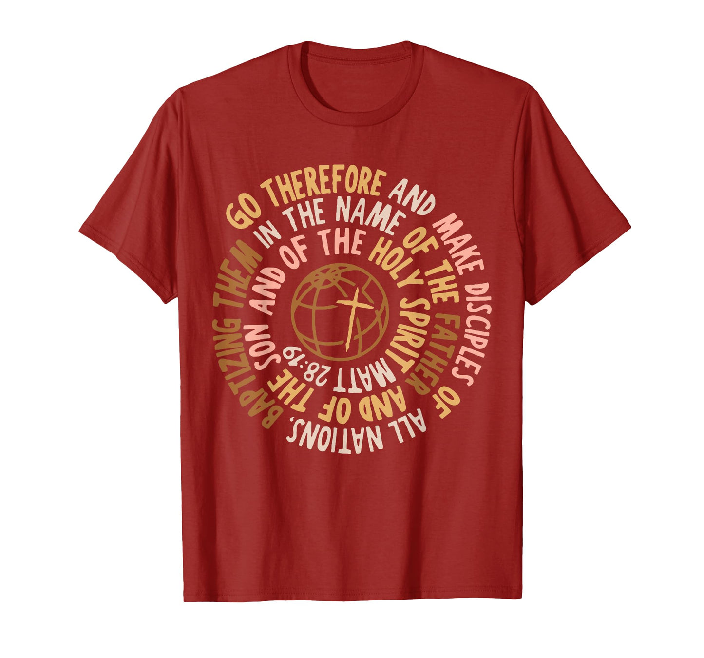 Go Therefore And Make Disciples Of All Nations, Christian T-Shirt