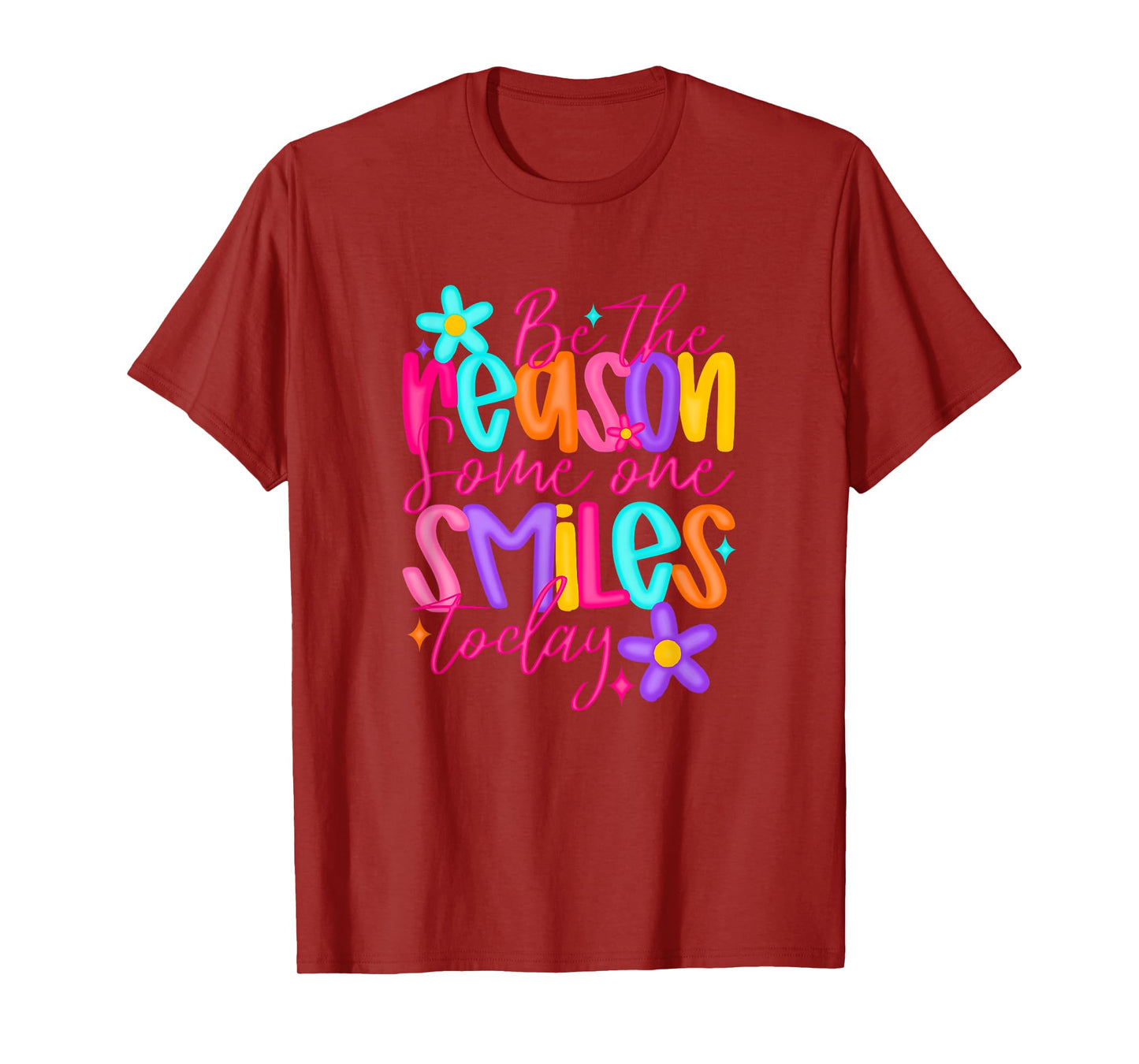 Be the Reason Someone Smiles Today, Positive Quote T-Shirt