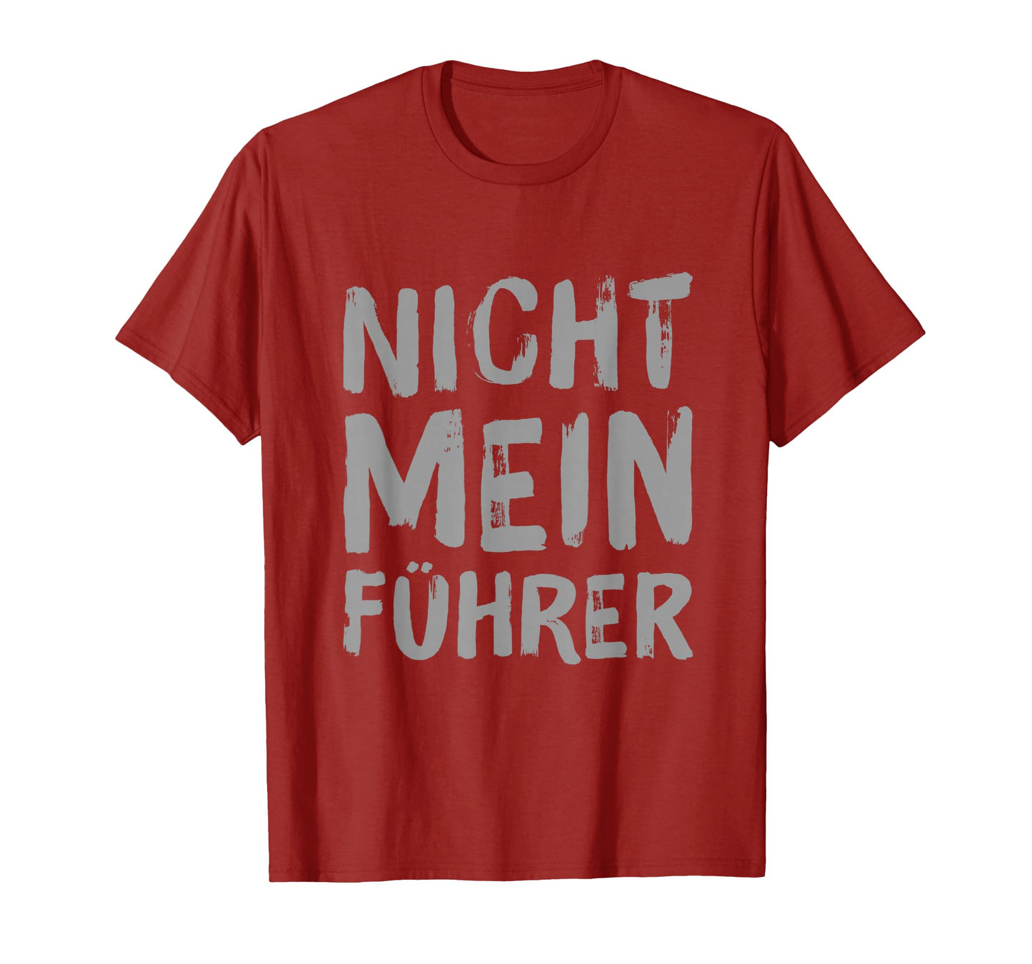 Nicht Mein Führer Not My President In German Funny Quotes T-Shirt