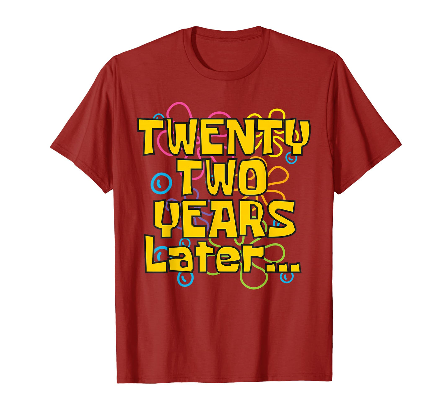 22 Years Old 22nd Birthday Funny Quote Birthday Party Meme T-Shirt