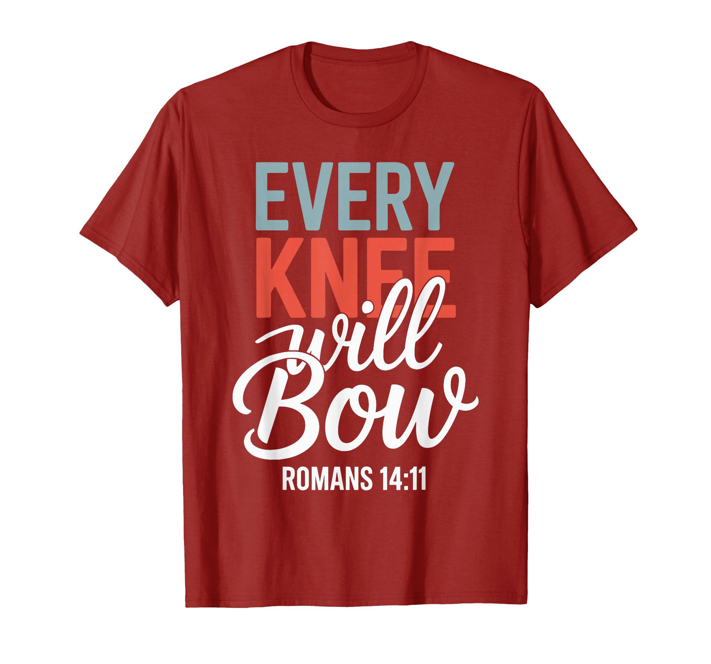 Every Knee Will Bow Shirt Bible Verse Shirts For Women Men T-Shirt