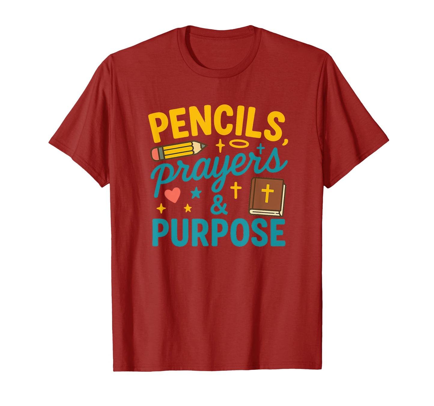 Pencils, Prayers & Purpose Back-to-School Teachers & Moms T-Shirt