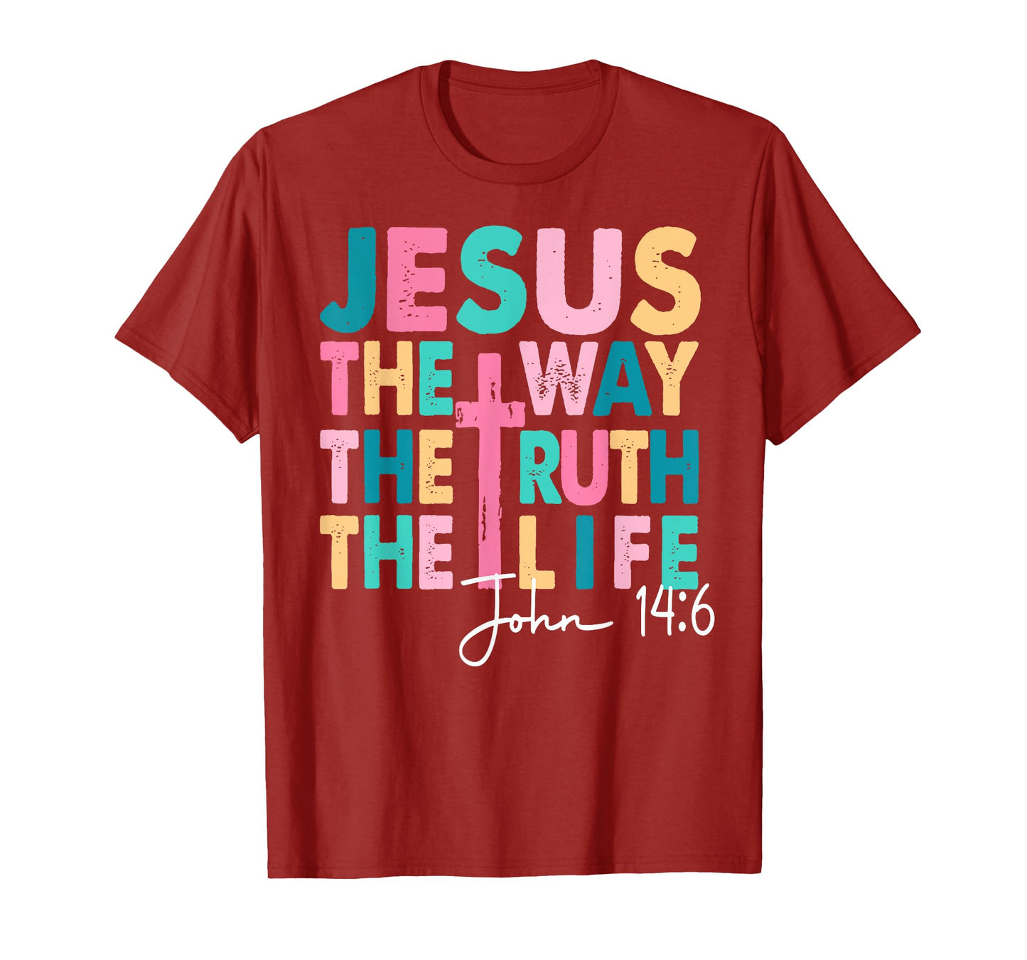 Jesus The Way Truth Life Women Men Kids Christian Worship T-Shirt