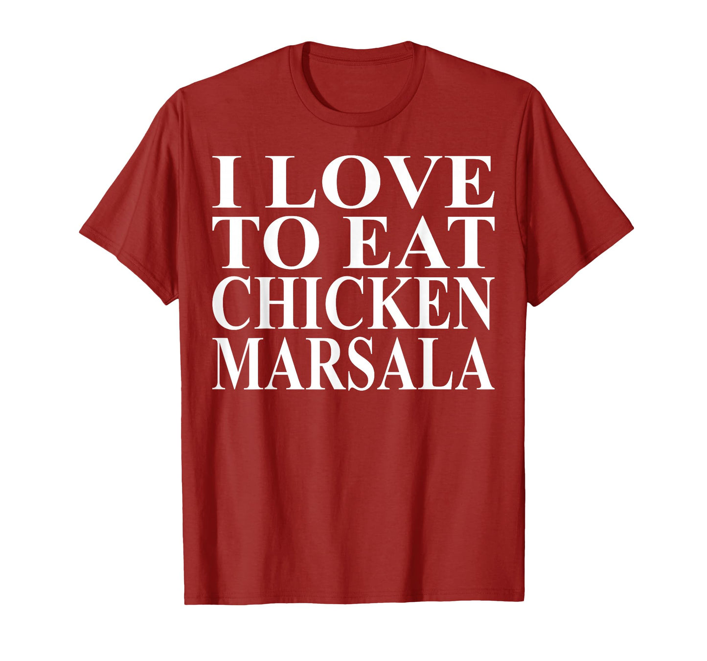 Chicken Marsala Apparel | Great Funny Chicken Lovers Design T-Shirt