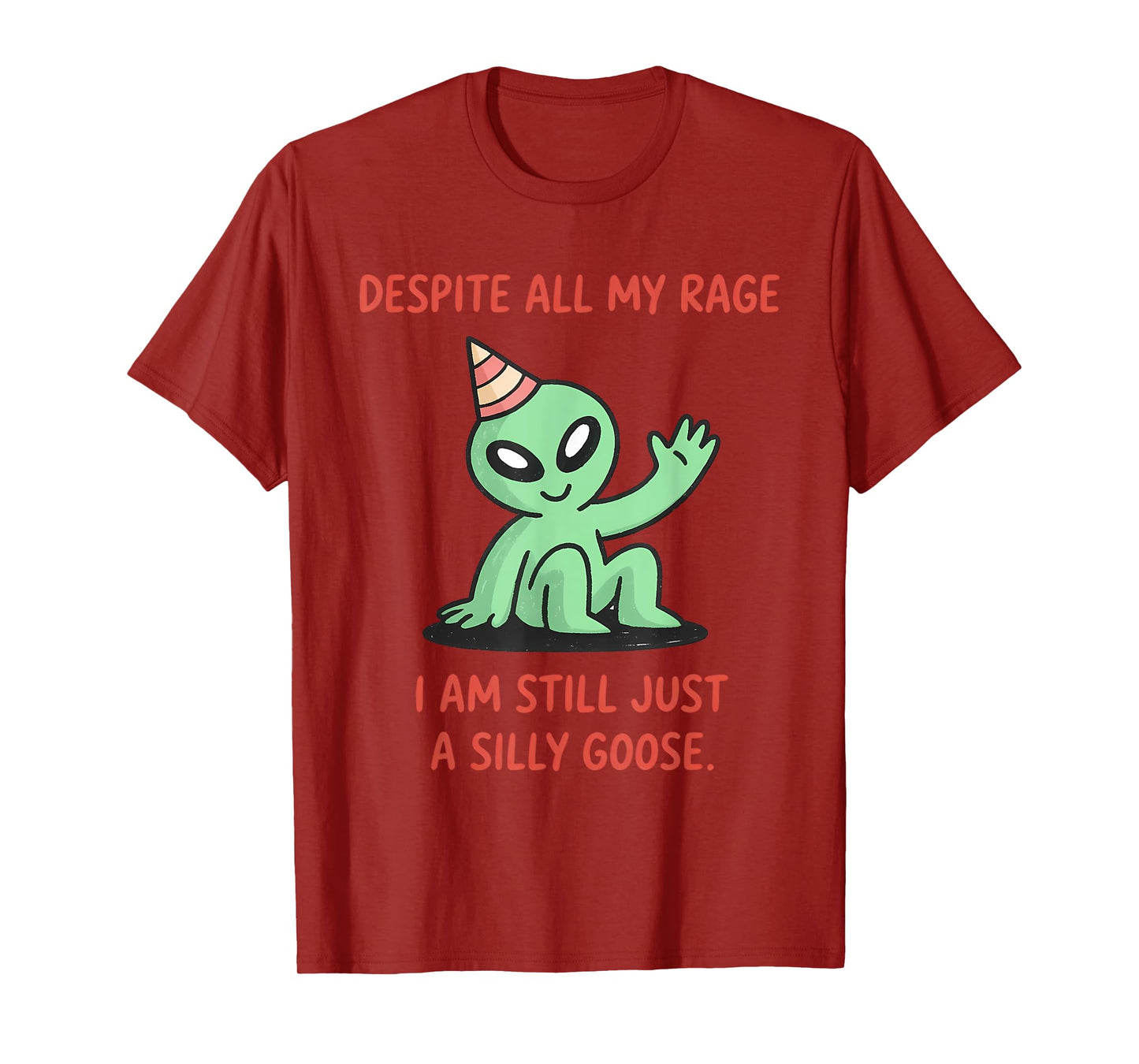 Despite My Rage Still a Silly Goose Funny Meme for Men Women T-Shirt