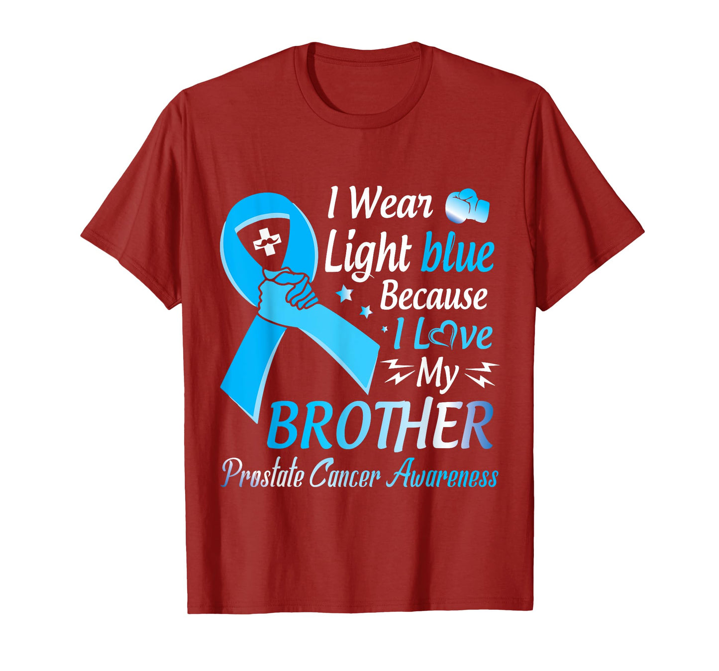 I Wear Light Blue I Love My Brother Prostate Cancer Warrior T-Shirt