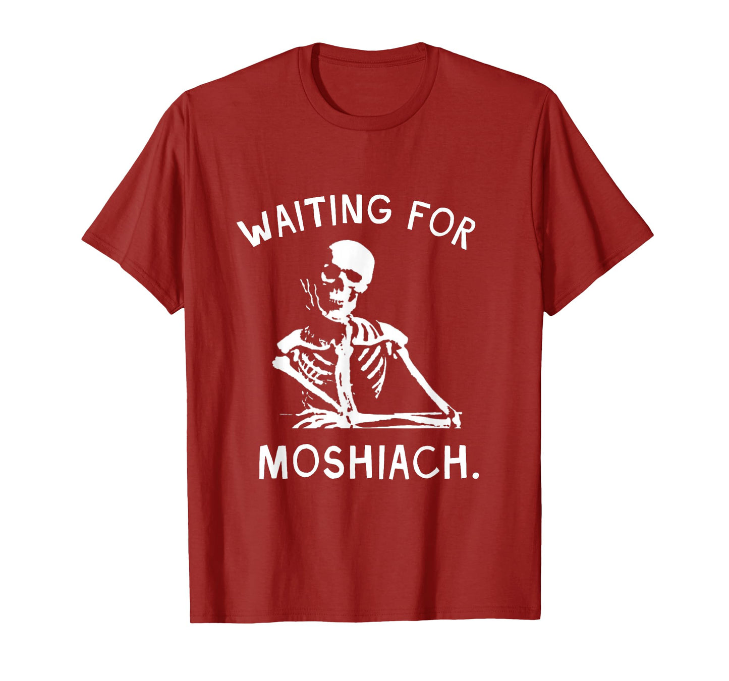 Waiting for Moshiach Jewish Redemption Geulah Faith Passover T-Shirt