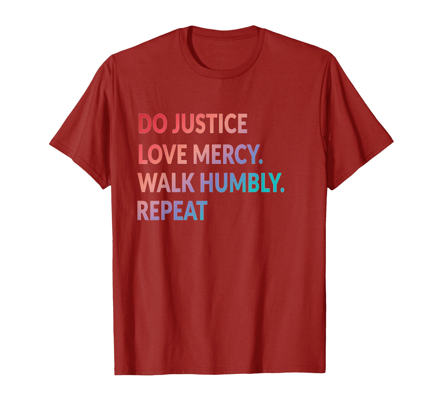 Do Justice Love Mercy Walk Humbly Repeat Christian T-Shirt T-Shirt