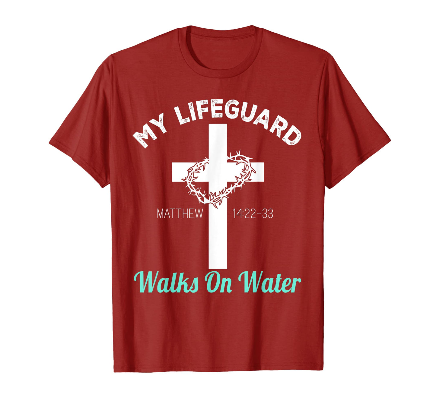 My Lifeguard Goes Water Christian Bible Verse T-Shirt