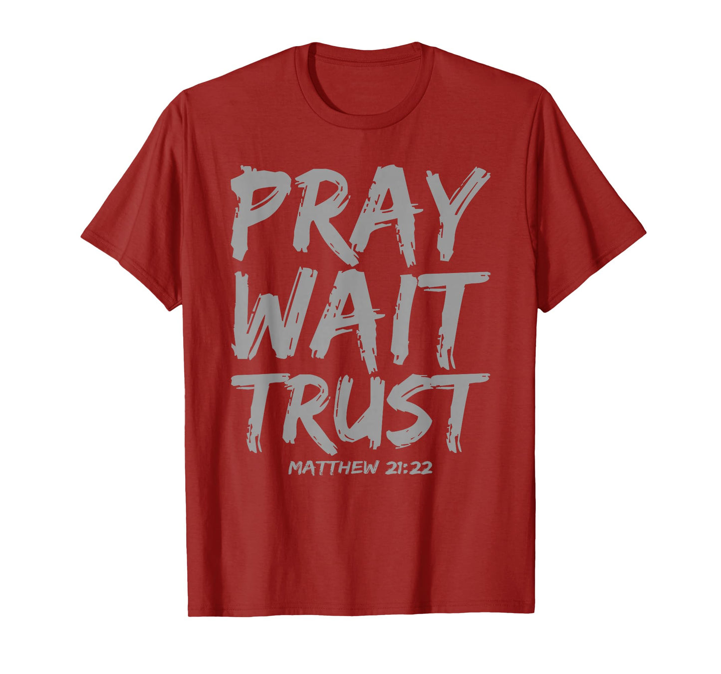 Pray Wait Trust in God Jesus Christian Faith Hope T-Shirt