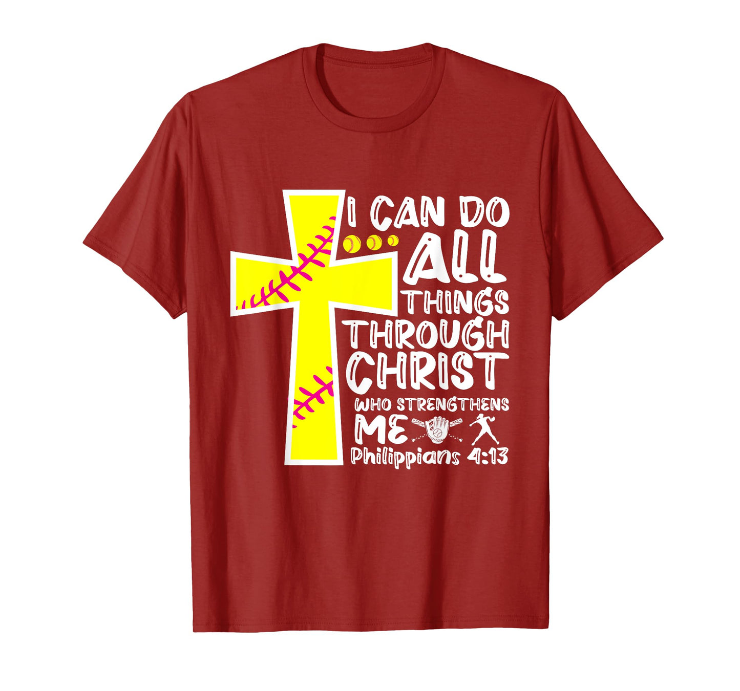 I Can Do All Things Through Christ Softball Christian Bible T-Shirt