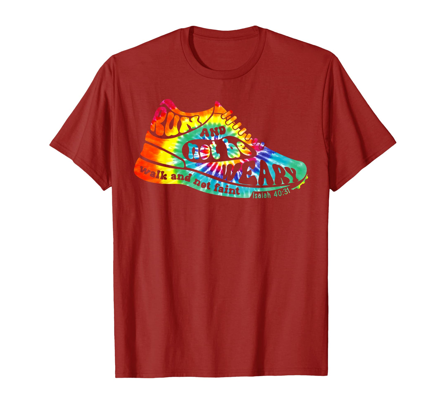 Run and Not Be Weary Isaiah 40:31 Tie Dye Sneaker Chritian T-Shirt