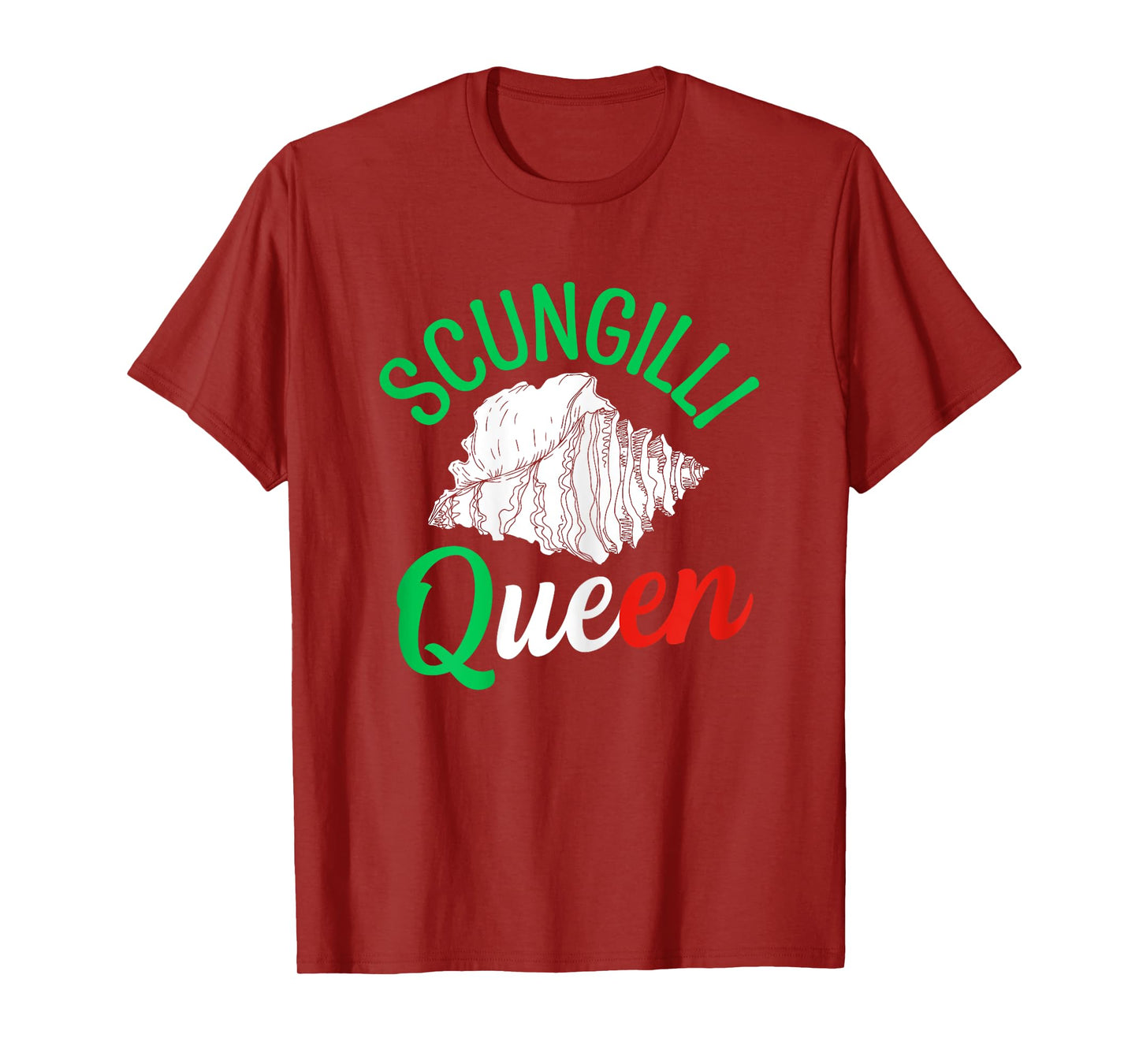 Scungilli Queen Quote for a Scungilli fan T-Shirt