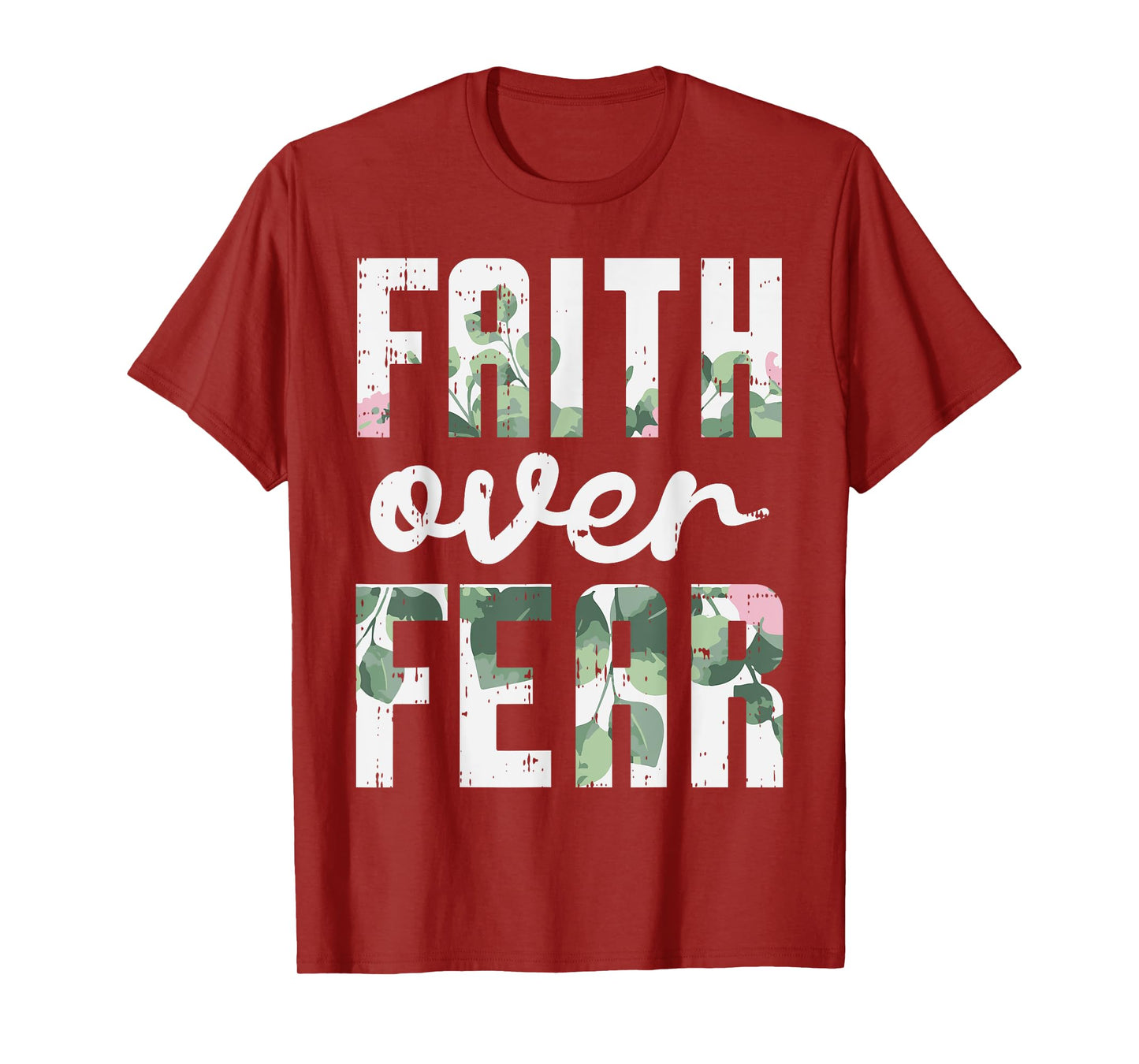 Faith Over Fear Jesus God Religious Spiritual Christian Gift T-Shirt