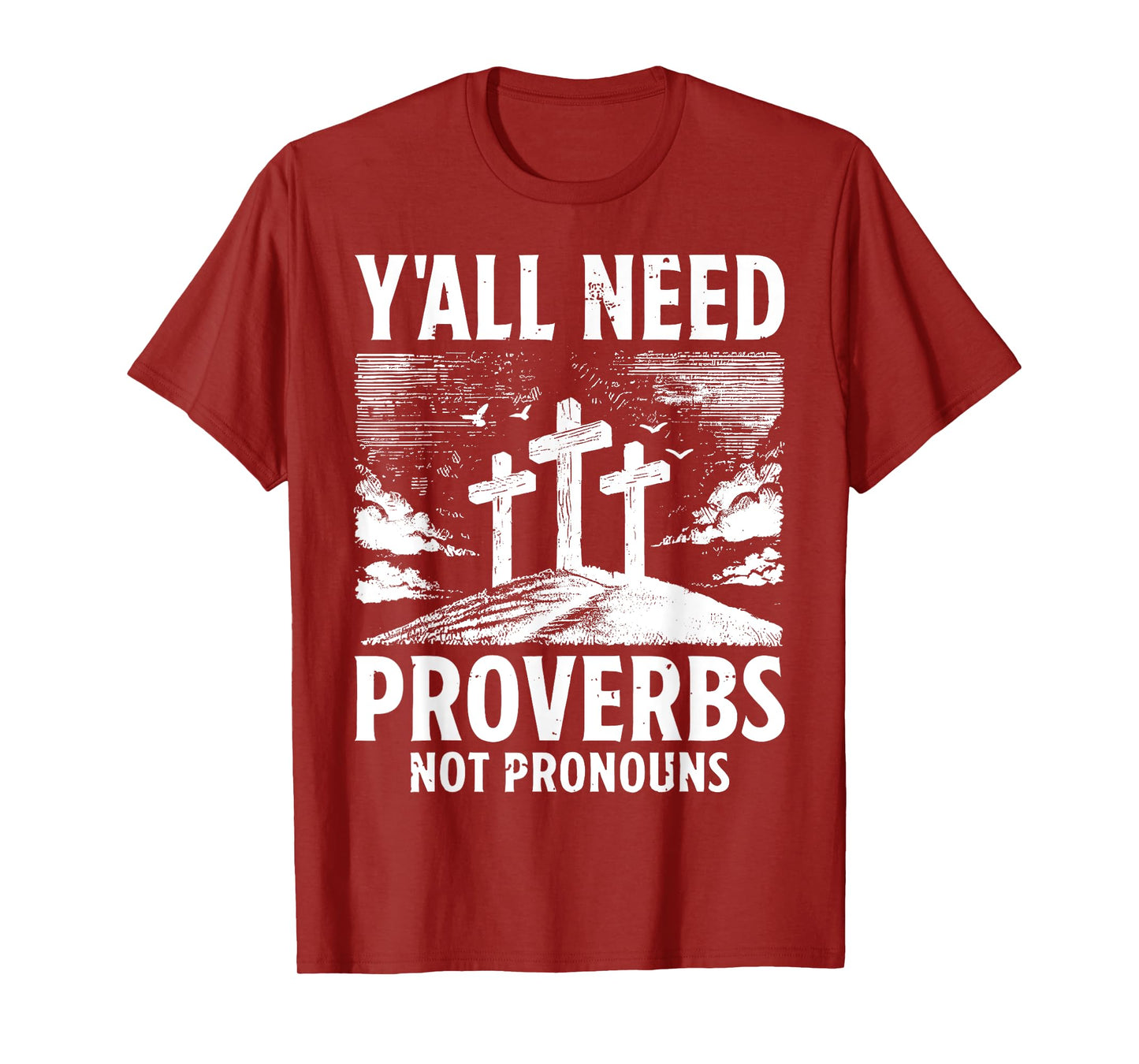 Y'all Need Proverbs Not Pronouns Christian Religious Cross T-Shirt