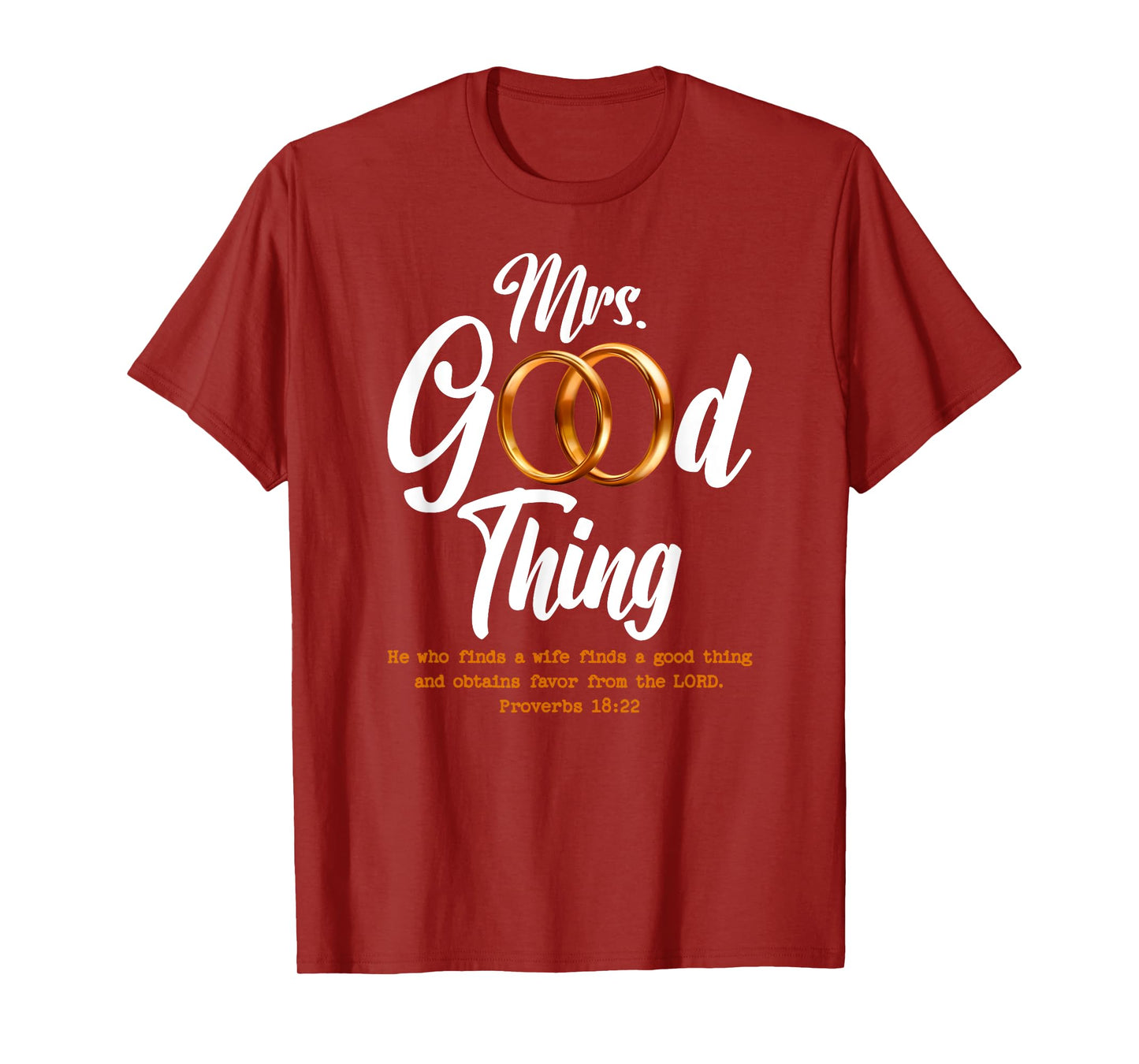 Mrs Good Thing Inspirational Quote Proverbs 18:22 Funny T-Shirt