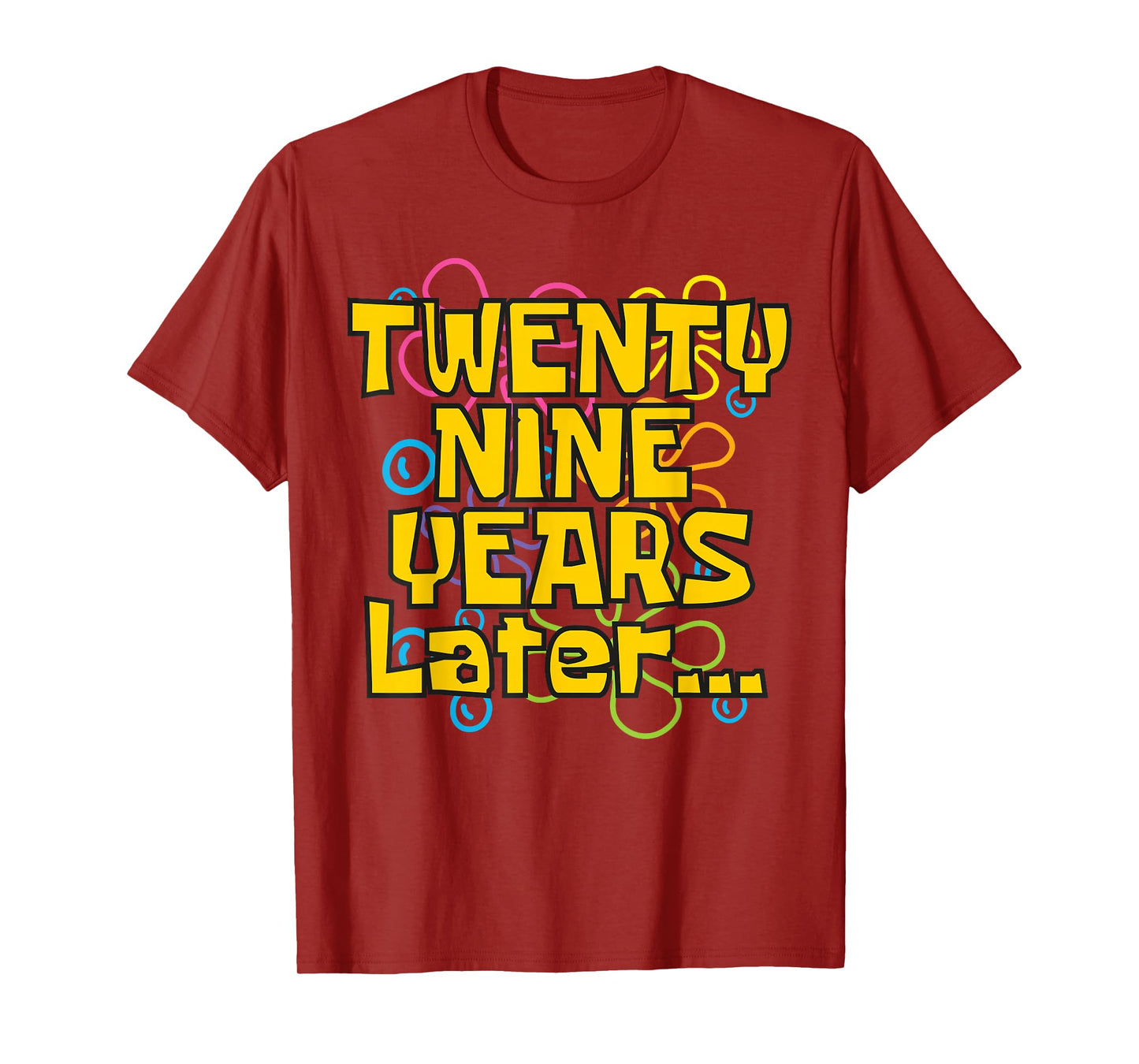 29 Years Old 29th Birthday Funny Quote Birthday Party Meme T-Shirt