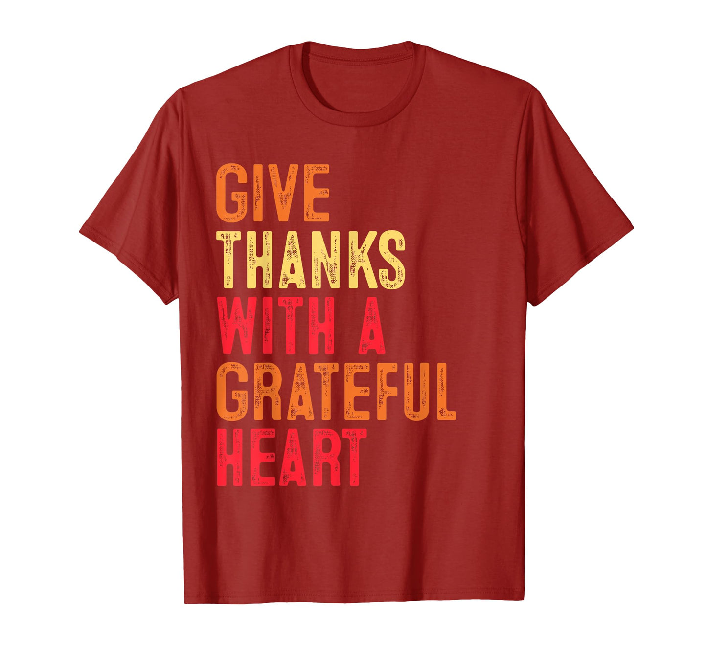 Give Thanks with A Grateful Heart Gifts Thanksgiving Fall T-Shirt