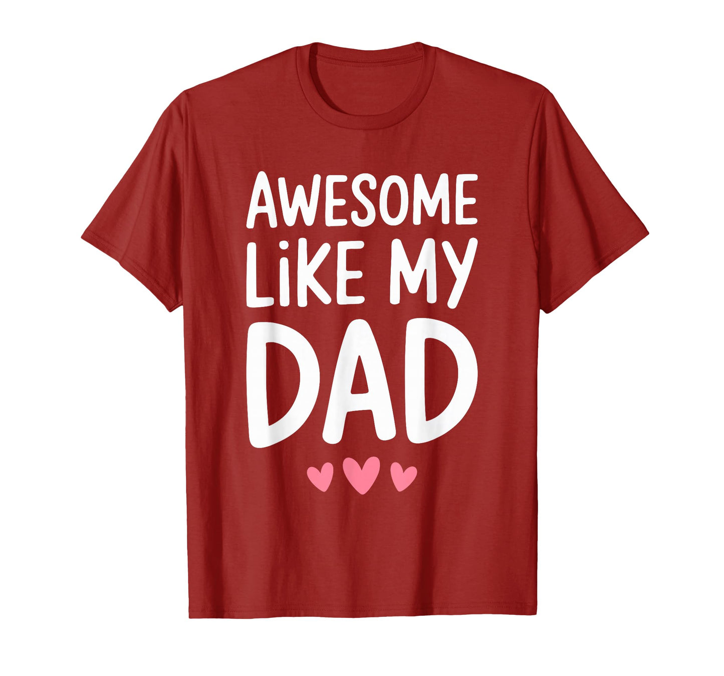 Awesome Like My Dad Shirt Kids Son Daughter Fathers Day T-Shirt
