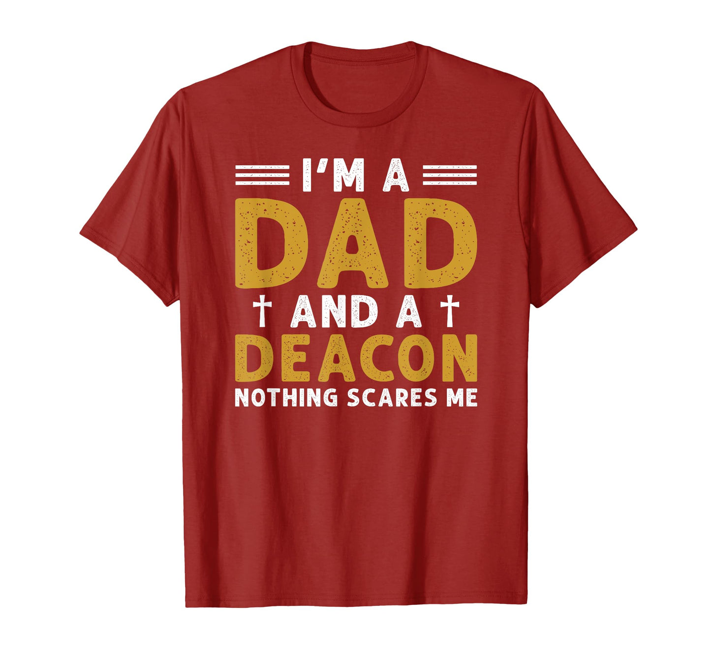 I'm A Dad And A Deacon Church Deacon Christian T-Shirt