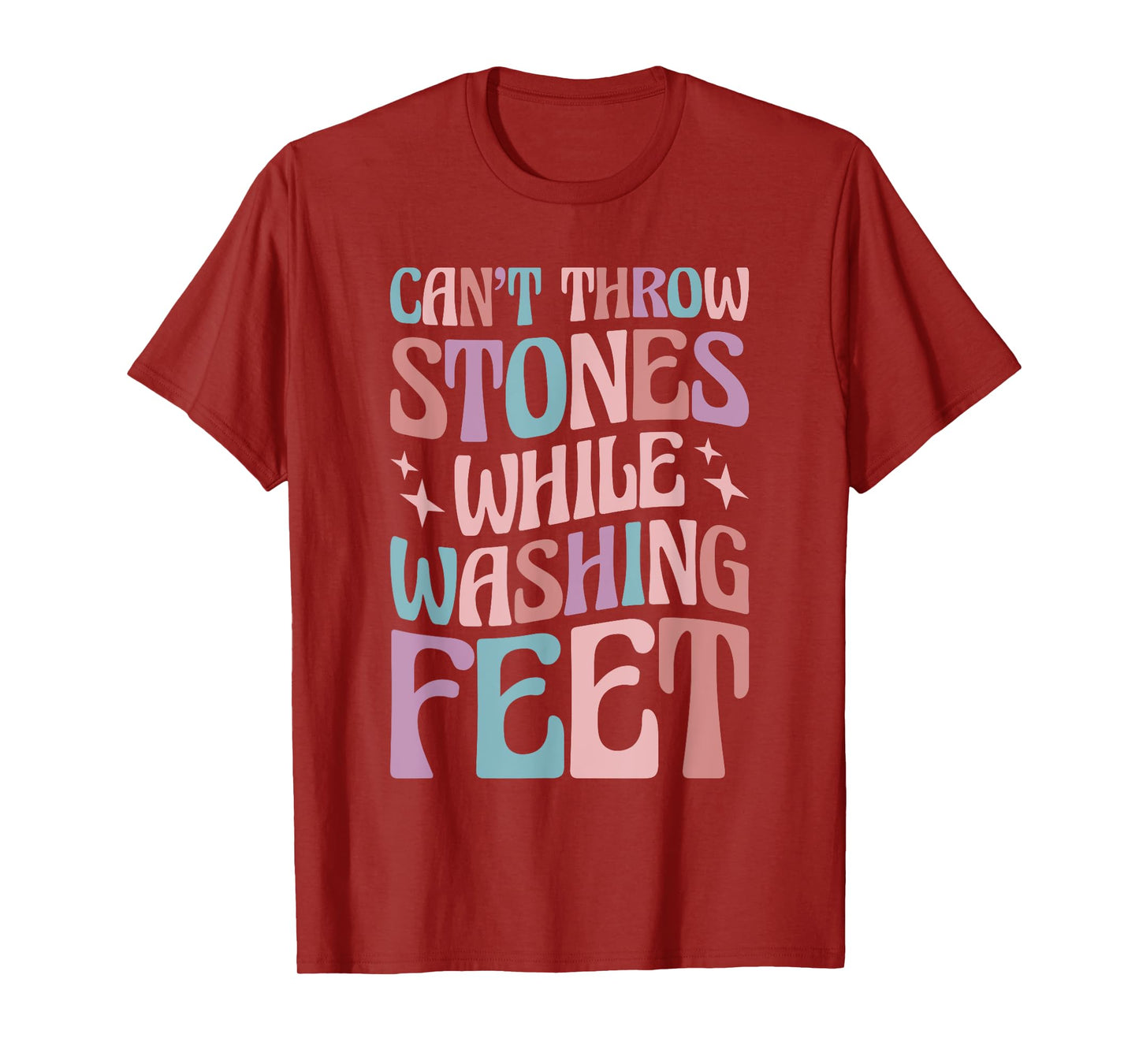 Can’t Throw Stones While Washing Feet T-Shirt