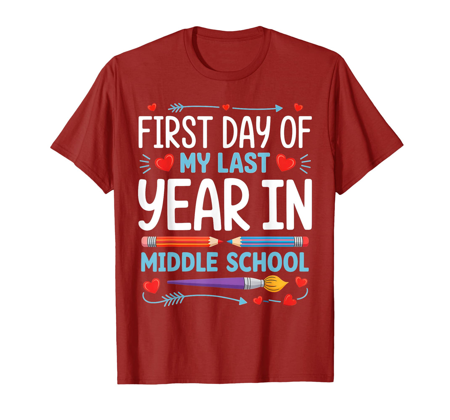 First Day Of My Last Year In Middle School Back To School T-Shirt
