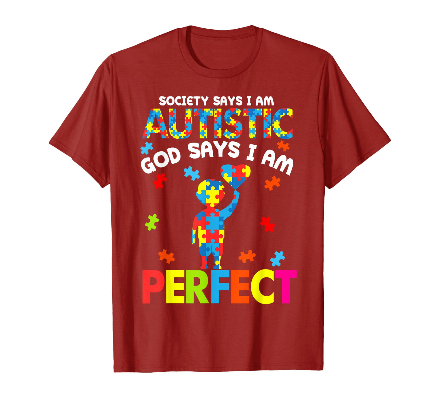 Boys Girls Autism Society Says Autistic God Says Im Perfect T-Shirt