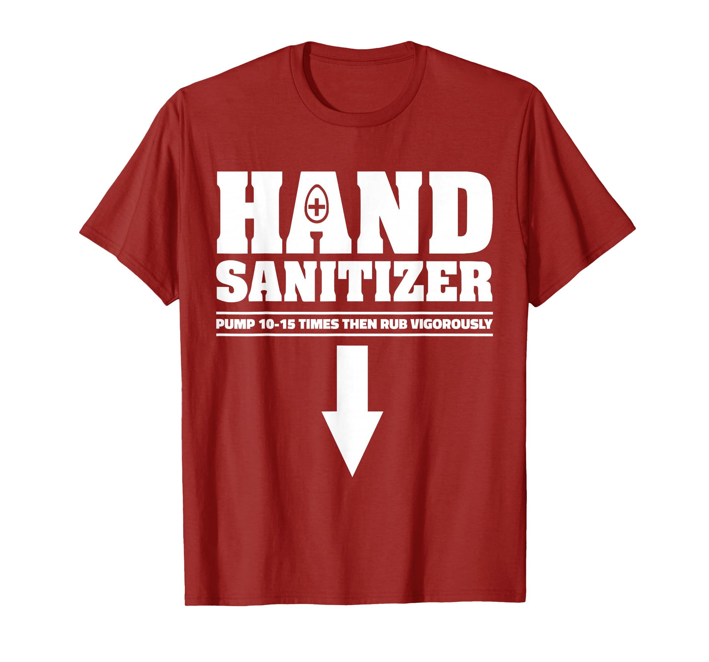 Hand Sanitizer Pump 10 15 Times Rub Vigorously Funny Quote T-Shirt