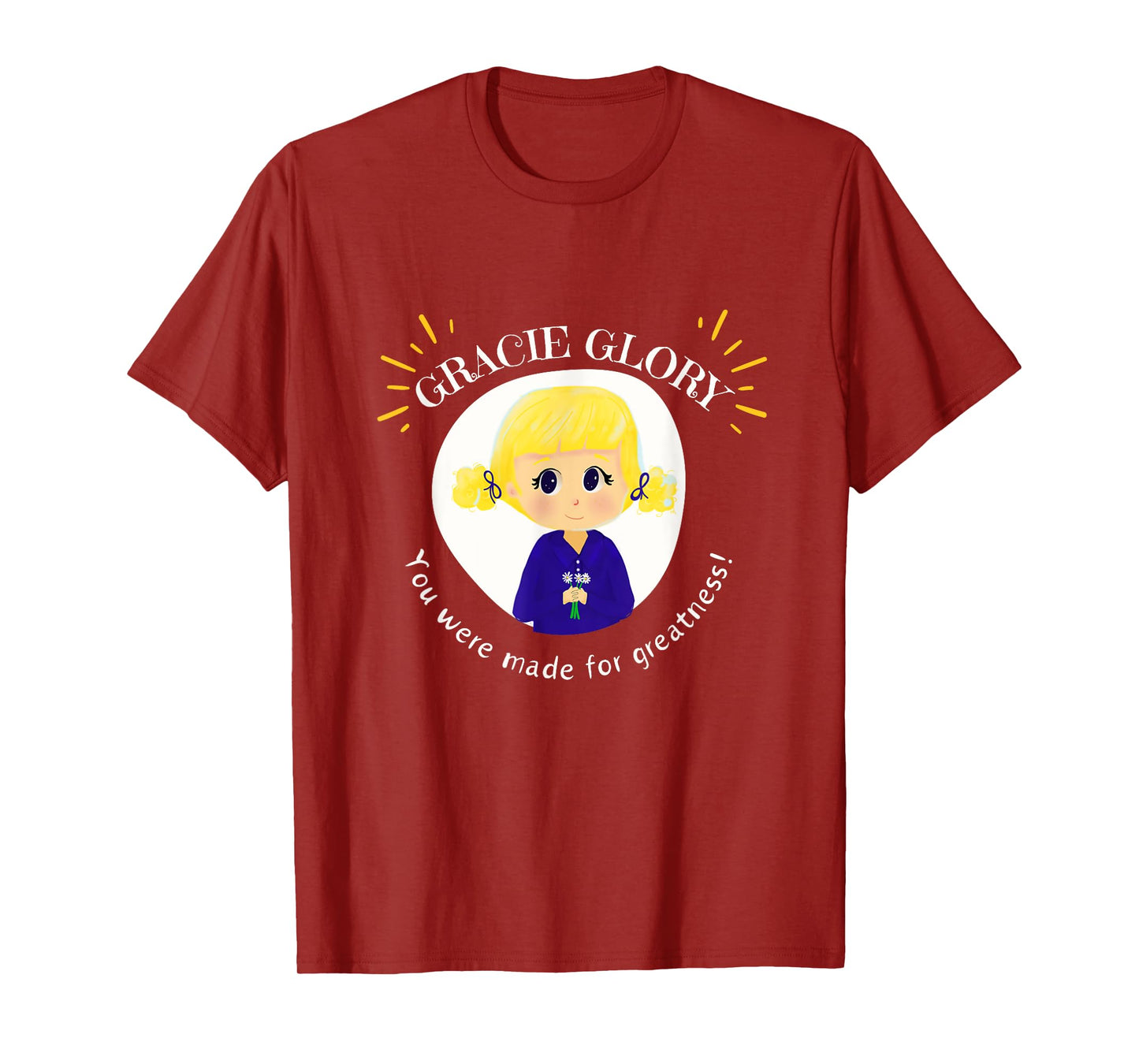 Gracie Glory: You were made for greatness T-Shirt