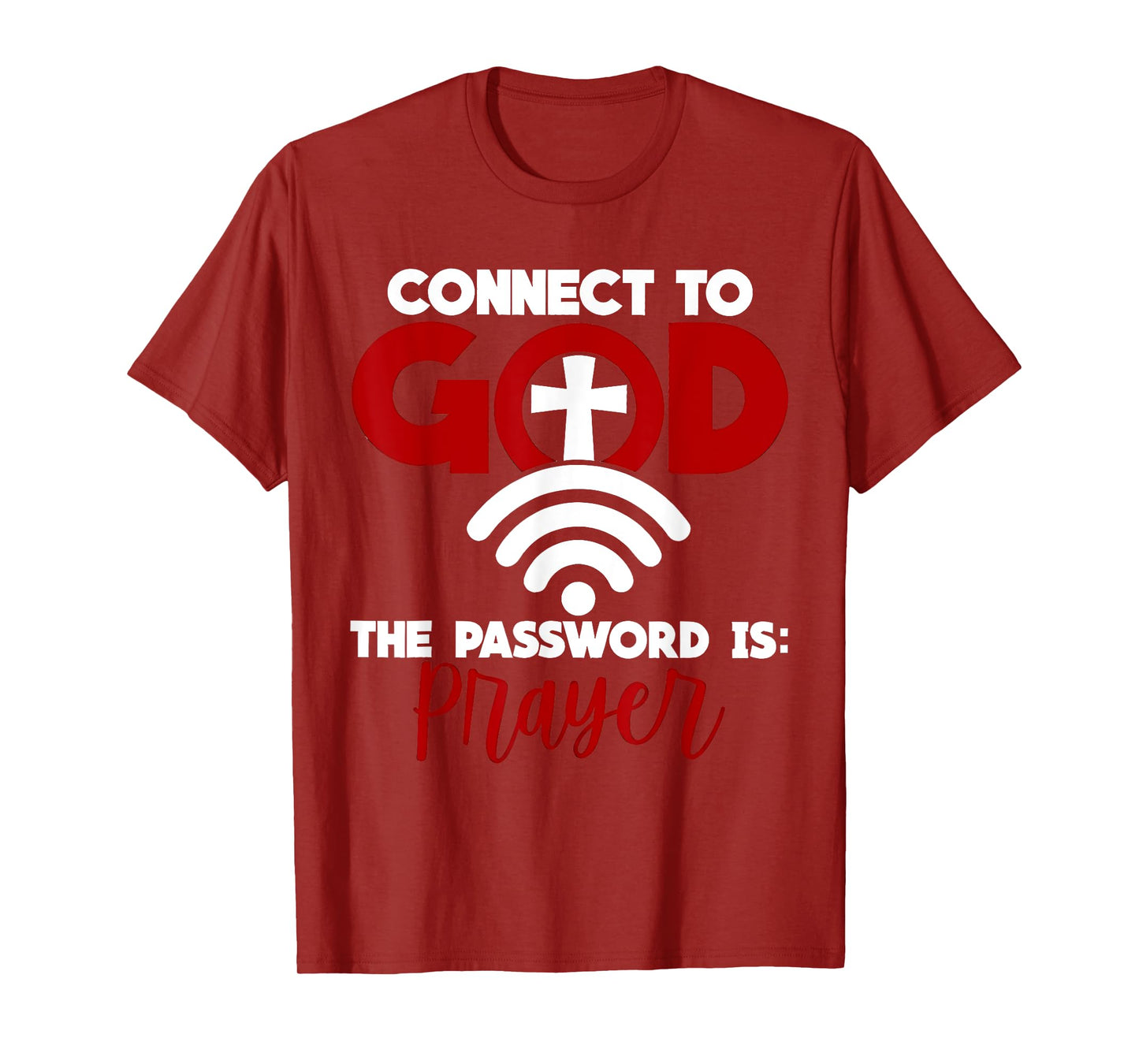 Connect To God Password Prayer Jesus Christian Saying Bible T-Shirt