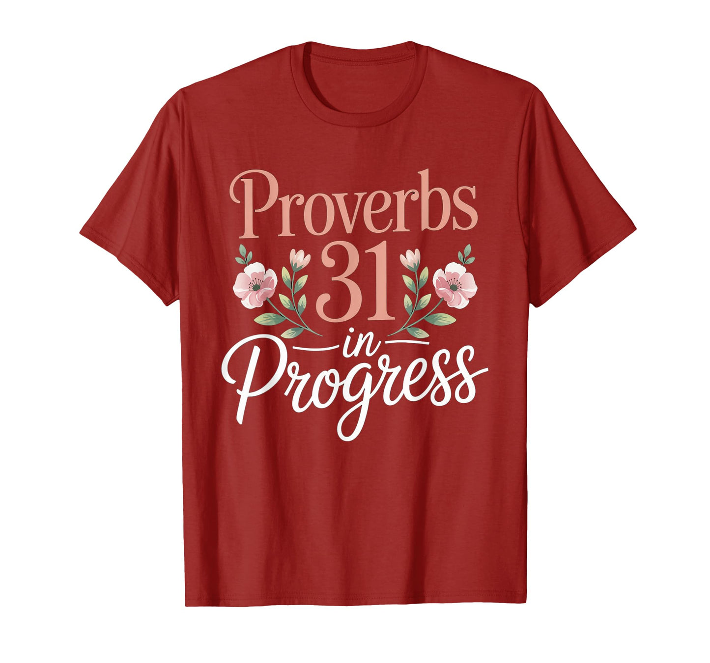 Proverbs 31 In Progress Christian Mothers Day Shirt Mom Wife T-Shirt