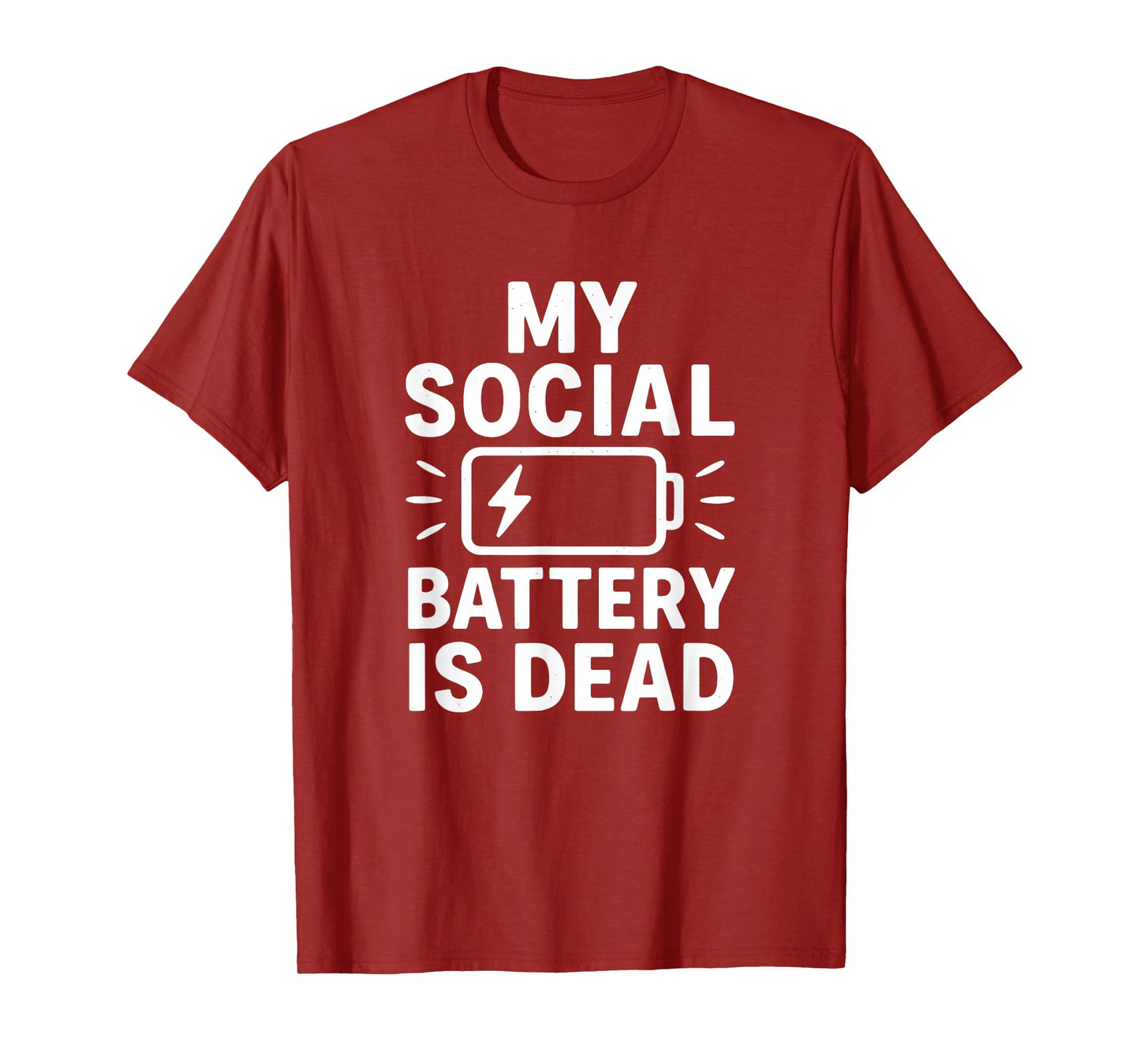 My Social Battery Is Dead Funny Introvert Quote T-Shirt
