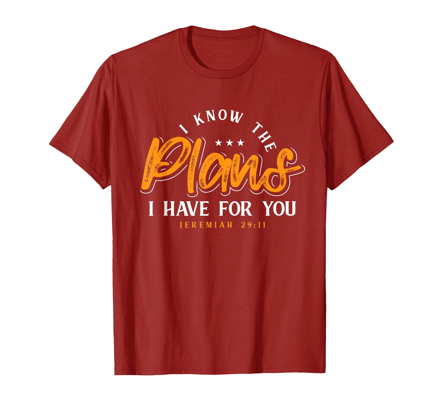 I Know The Plans I Have For You Prayer T-Shirt