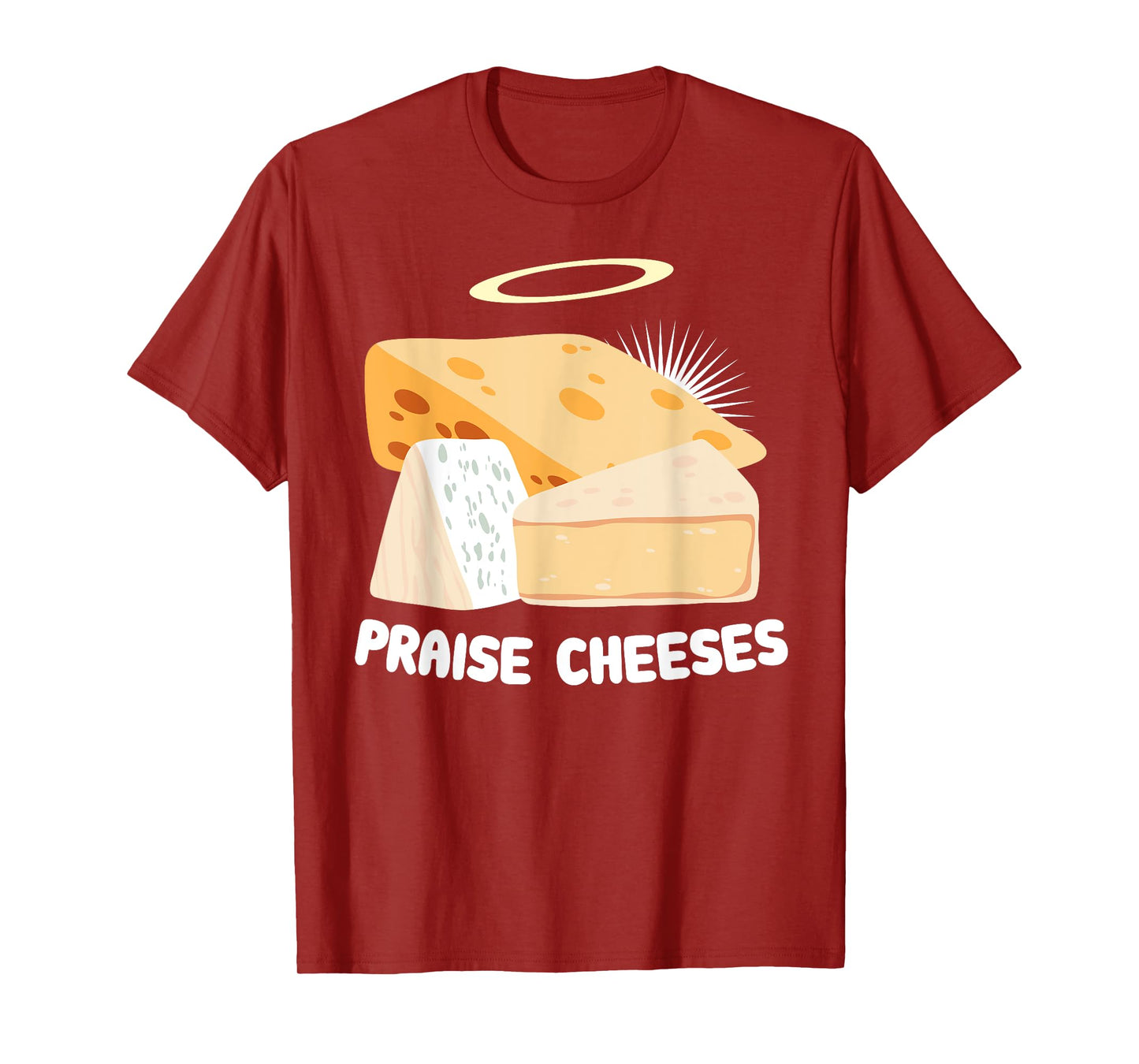 Praise Cheeses Pun Cheeseboard Cheese Lover Funny Jesus T-Shirt