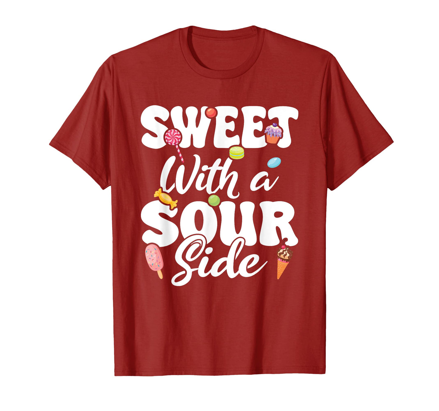 Sweet With Sour Side Kids And Adults Cute Candy Patch Sweets T-Shirt