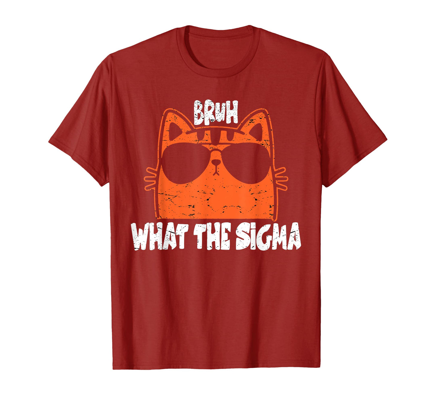 Bro What The Sigma Funny Kids Teens Youth Meme Saying Quote T-Shirt