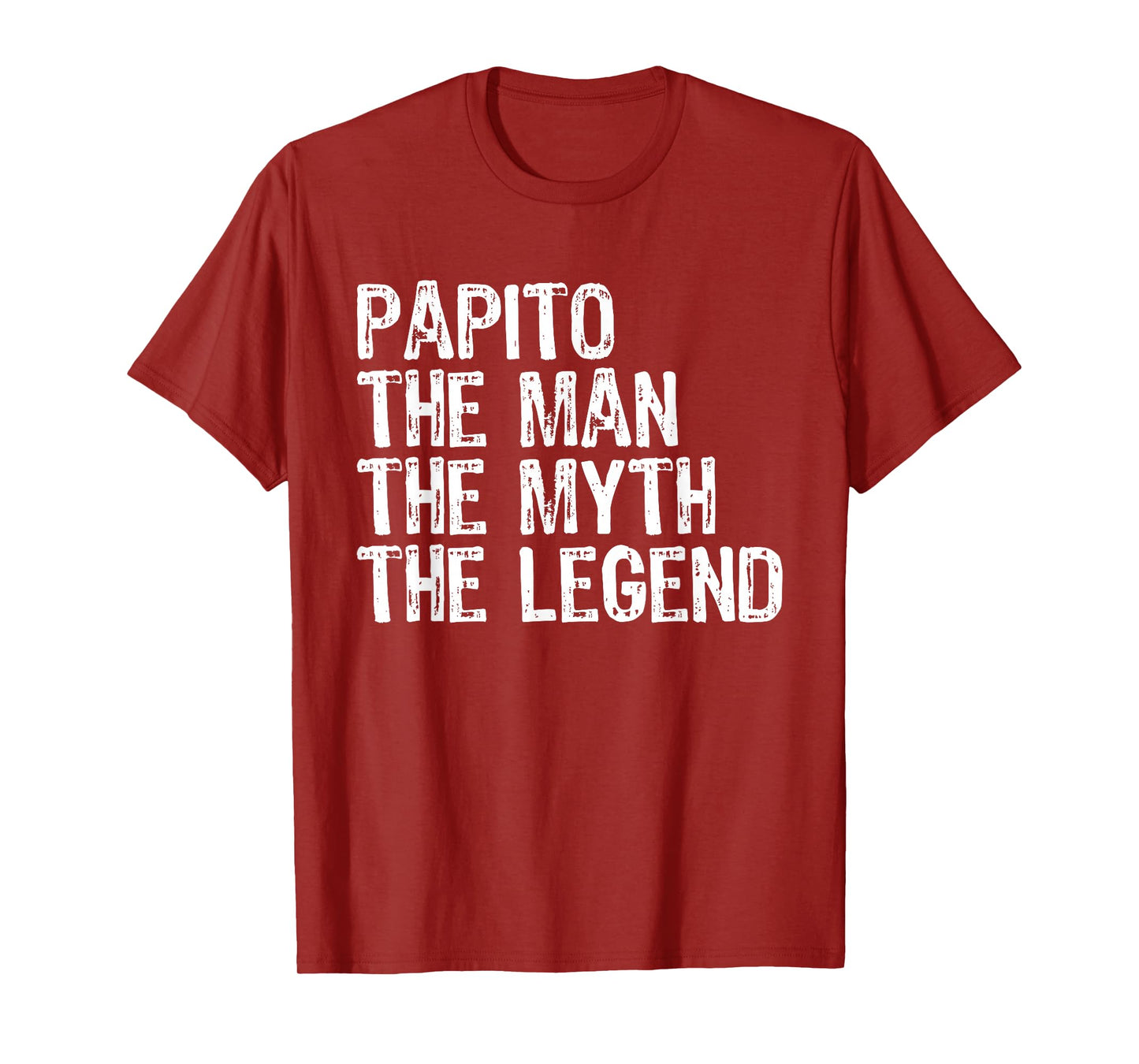 Papito The Man The Myth The Legend Cool Funny T-Shirt
