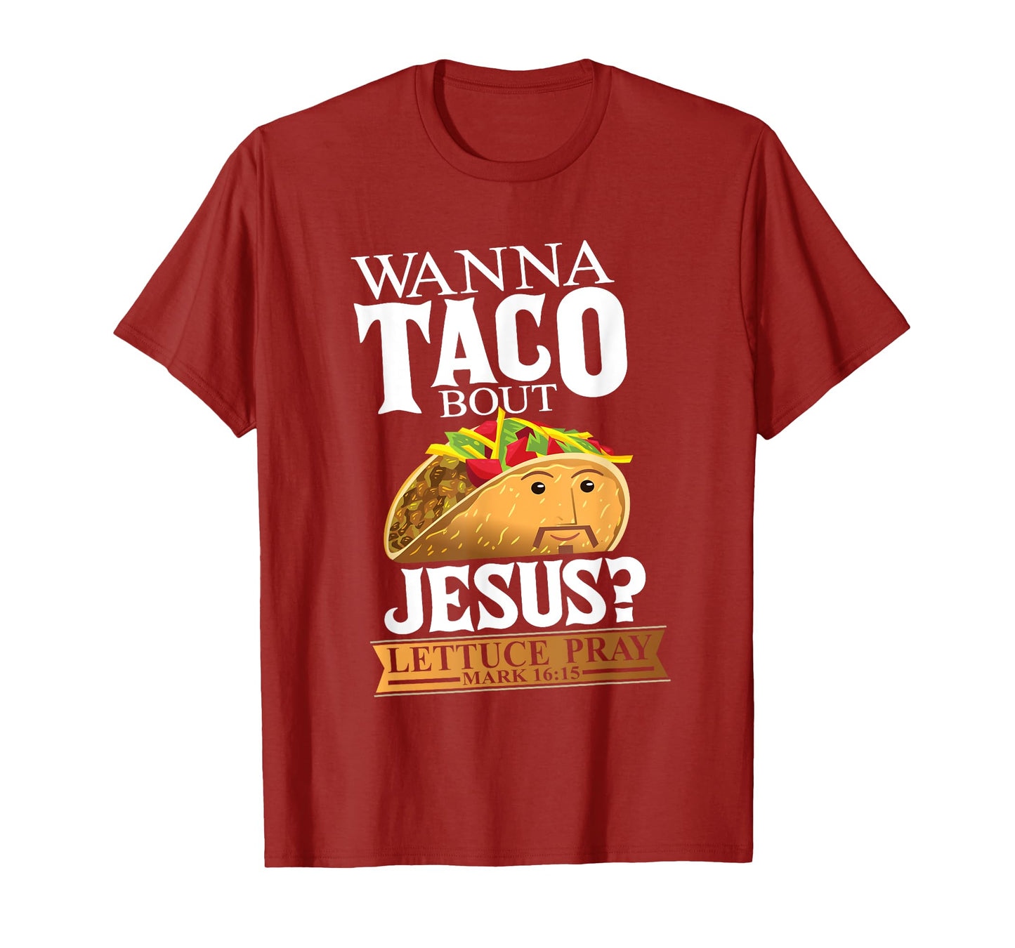 Funny Christian Taco Lover Want To Talk About Jesus Food Pun T-Shirt
