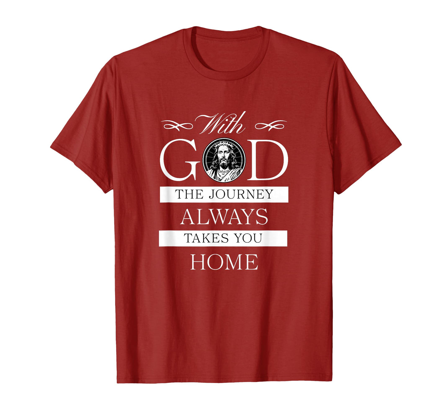 Home with God Journey Takes You Christian Jesus Christ T-Shirt