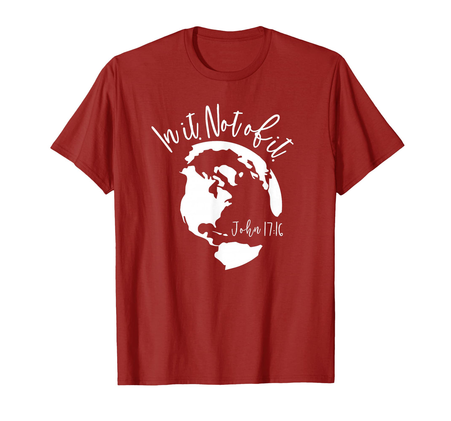 Christian In The World Not of It, Bible Shirt Christian Gift T-Shirt