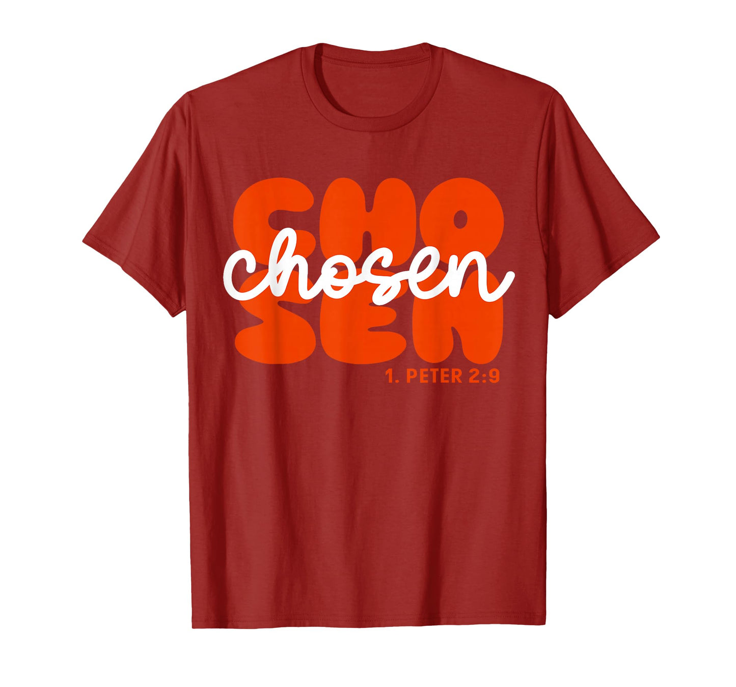 1. Peter 2:9 Chosen Christian Design Jesus Christ Bibleverse T-Shirt