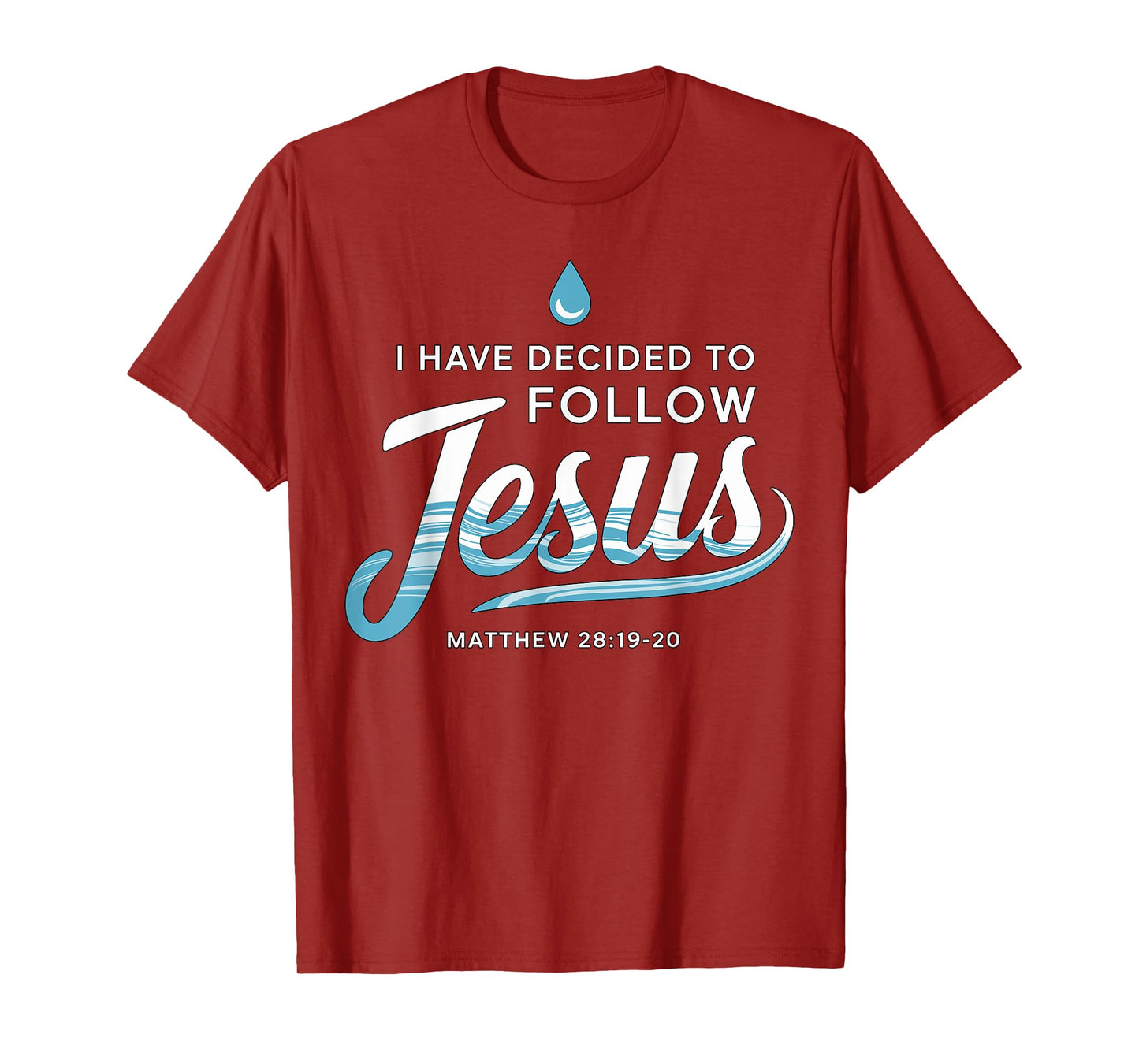 Baptized I have Decided to Follow Jesus Baptism T-Shirt