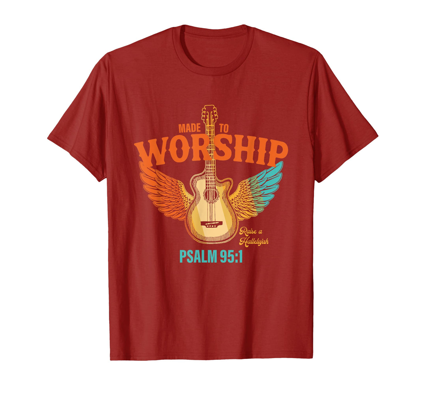 Made To Worship Raise A Hallelujah Psalm 95:1 Vintage Design T-Shirt
