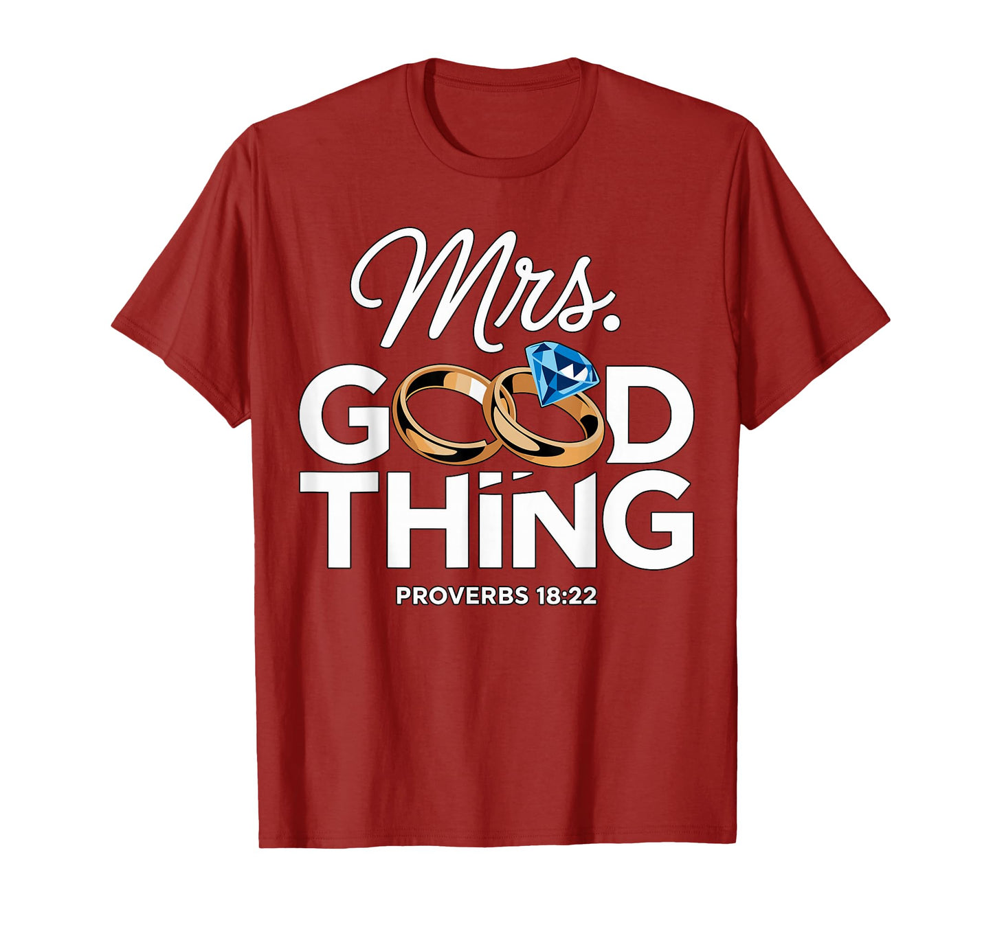 Mrs. Good Thing Inspirational Quote T-Shirt