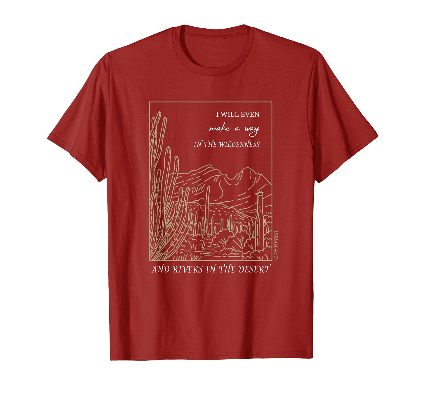 I Will Make A Way In The Wilderness Isaiah 43:19 Bible Verse T-Shirt