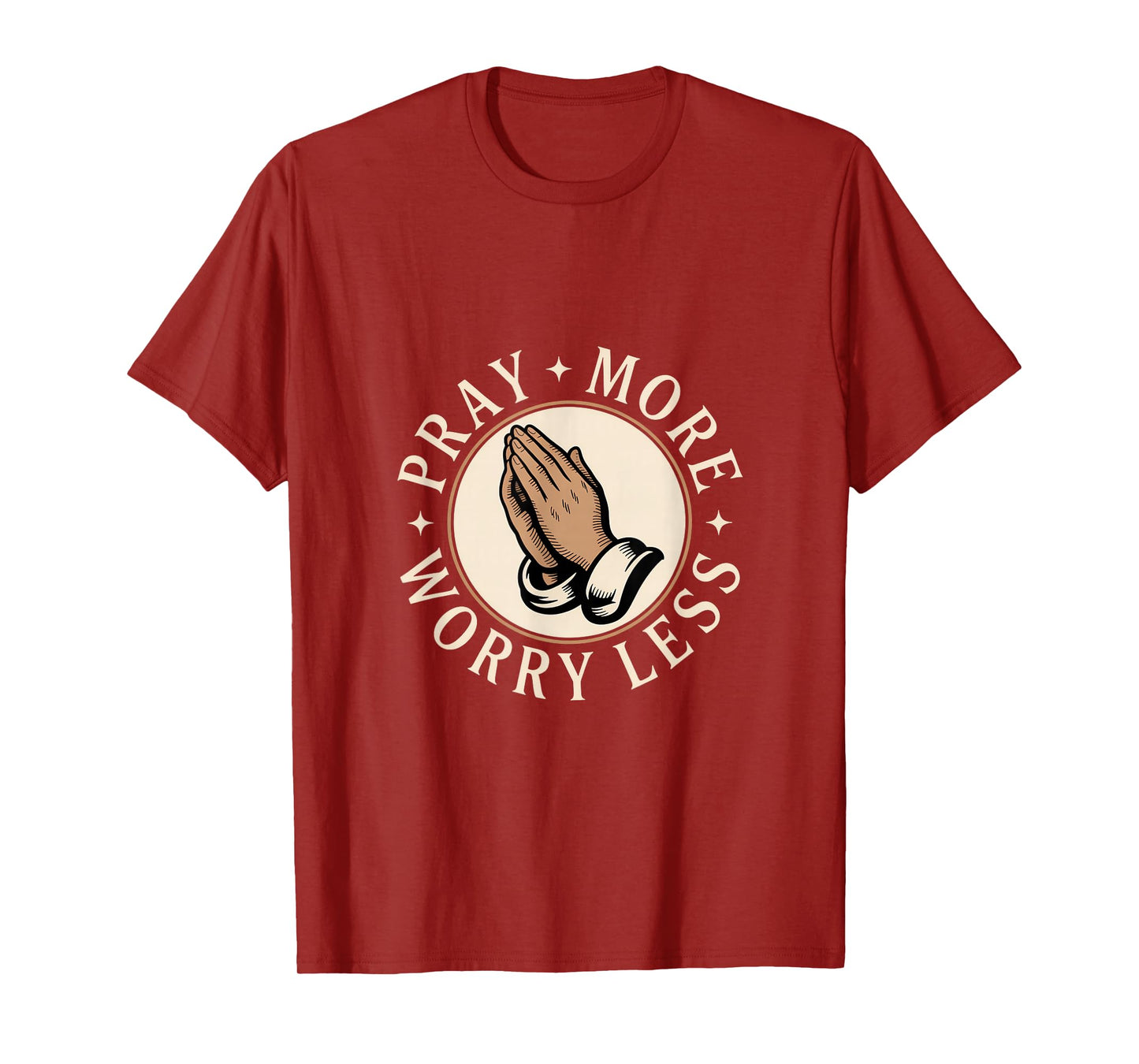 Christian Pray More Worry Less Prayer Hands Faith T-Shirt