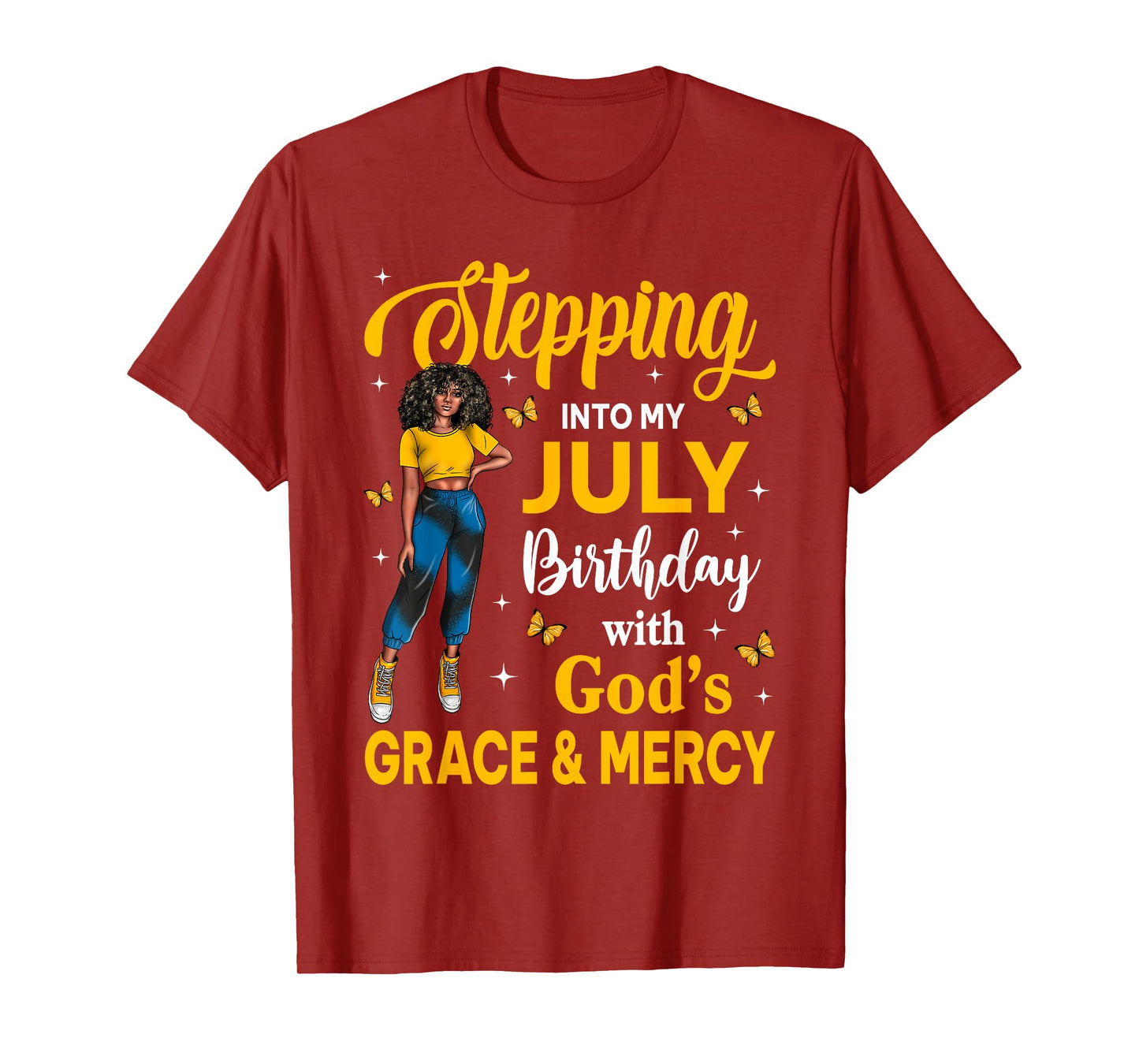 Steppin Into My July Birthday Black Girl Bday Afro Woman T-Shirt