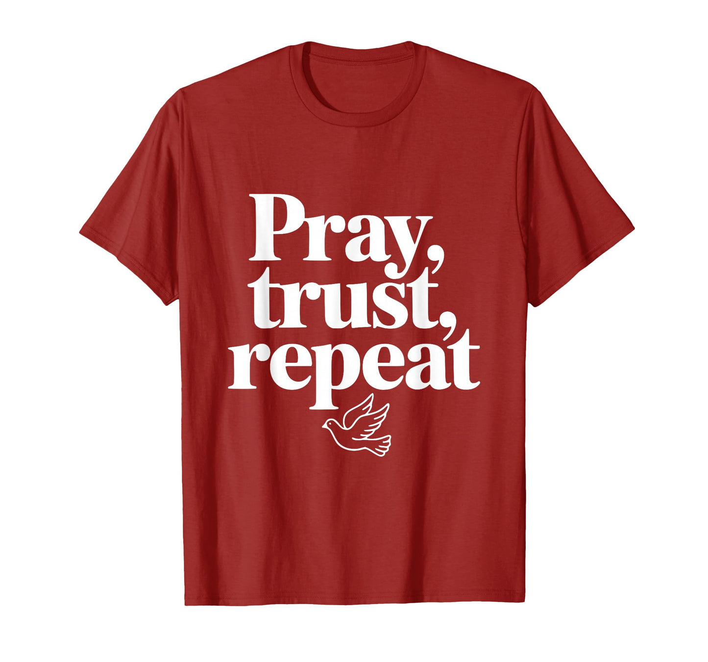 Pray Trust Repeat Dove Inspirational Quote T-Shirt