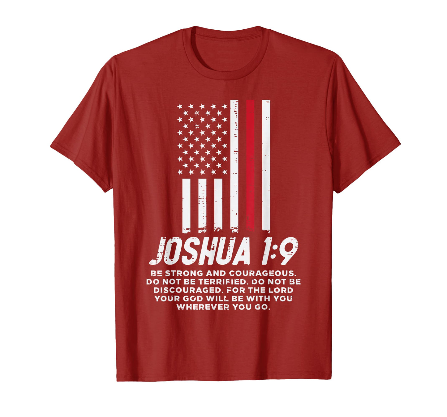 Thin Red Line Flag Joshua 1 9 Bible Christian Firefighter T-Shirt